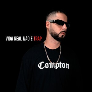 Vida Real Não É Trap (Explicit)