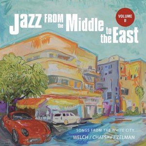 Jazz from the Middle to the East - Songs from the White City, Vol. 2