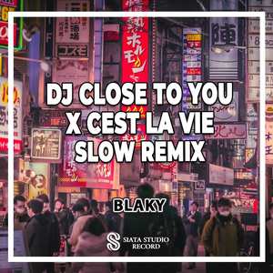 DJ Close To You X Cest La Vie Slow Remix