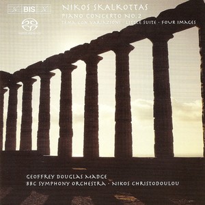 Skalkottas: Piano Concerto No. 2 / Tema Con Variazioni / Little Suite for Strings / 4 Images