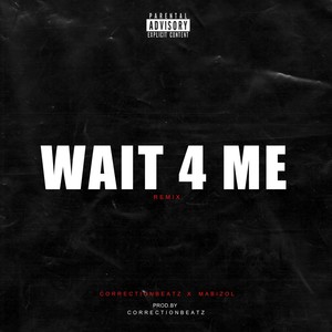 Wait 4 Me (Remix) [Explicit]