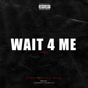 Wait 4 Me (Remix|Explicit)