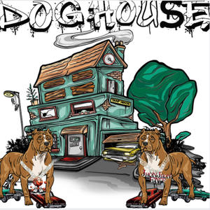 Dog House (feat. JhonJhonENT) (Explicit)