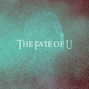 THE FATE OF U (Radio Edit)