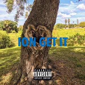 ION GET IT (Explicit)