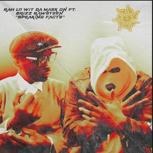 Speaking Facts (feat. Brizz Rawsteen) (Explicit)