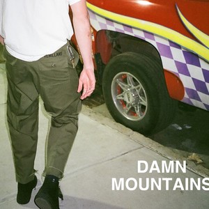 Damn Mountains (Explicit)