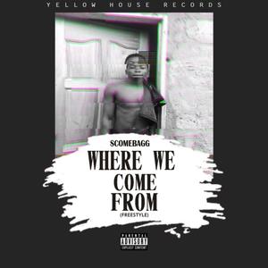 W h e r e W e C o m e F r o m