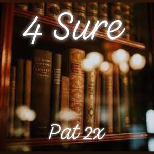 4 Sure (Explicit)