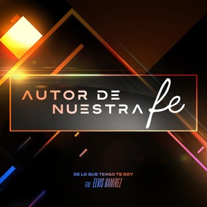 Autor de Nuestra Fe(feat. Elvis Ramírez)