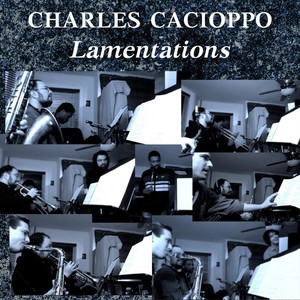 Lamentations (feat. Corey Wilcox, Steven Kirsty, Daniel Duke & Nic Cacioppo)