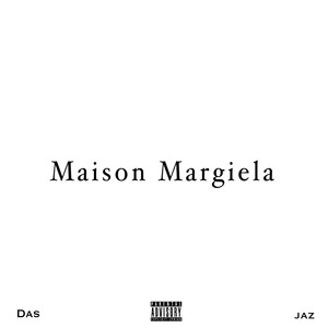 Maison Margiela (Explicit)