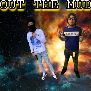 Out The Mud (Explicit)