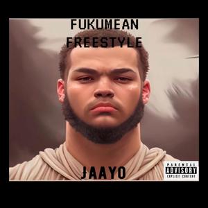 Fukumean freestyle (Explicit)