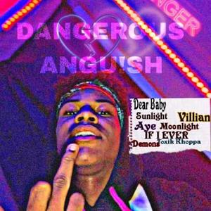 DANGEROUS ANGU!SH (Explicit)