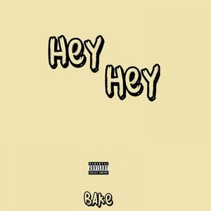 Hey Hey (Explicit)