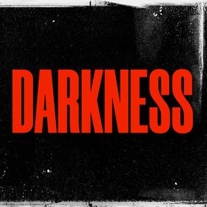 DARKNESS (Explicit)