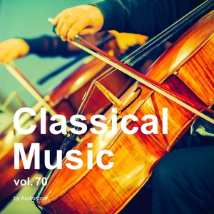 クラシカル, Vol. 70 -Instrumental BGM- by Audiostock