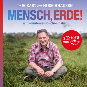 Mensch, Erde! Wir könnten es so schön haben (Explicit)