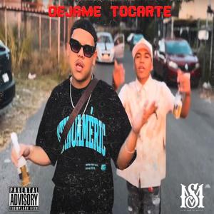 Dejame tocarte (feat. Milla ls) [Explicit]