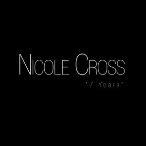 7 Years-Nicole Cross