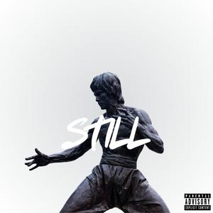 Still (feat. Dezzo) (Explicit)