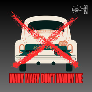 Mary Mary Don´t Marry Me (Radio Edit)