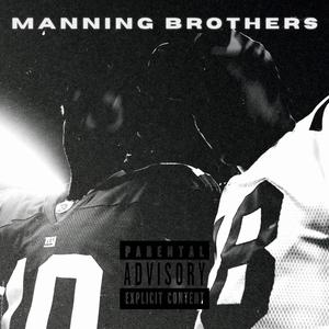 Manning Brothers (feat. NoFaceJunior) [Explicit]