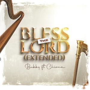 Bless The Lord (feat. Chioma) (Extended)