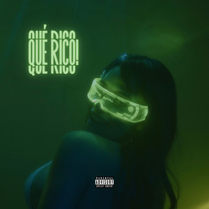 Que rico (Explicit)