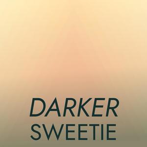 Darker Sweetie