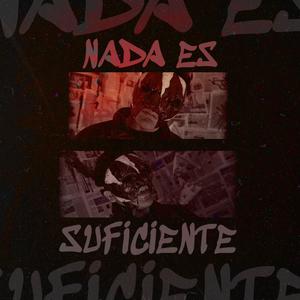 Nada Es Suficiente (Explicit)