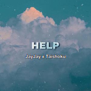 HELP (feat. Taishoku)