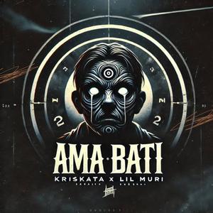 AMA BATI (feat. KRISKATA) (Explicit)