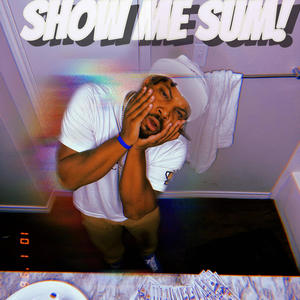 Show me sum! (Explicit)