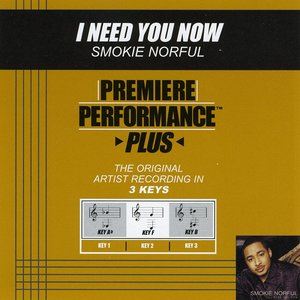 Premiere Performance Plus: I Need You Now