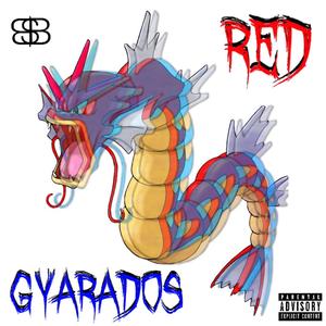 RED GYARADOS (feat. J MEGA) [Explicit]