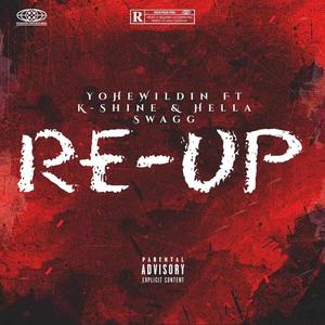 Re up (feat. K shine & Hella $wagg) (Explicit)
