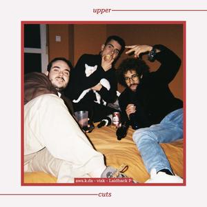 Uppercuts (feat. Laidback P & visk) (Explicit)