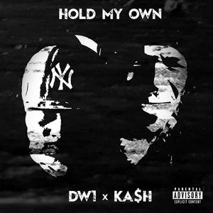 Hold My Own (feat. Kashru) (Explicit)