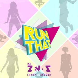 Run That(feat. Champ & Ramond) (Explicit)