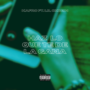 Haz Lo Que Te De la Gana (Explicit)