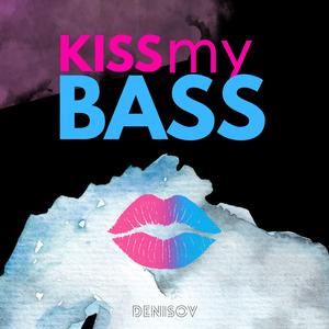 Kiss My Bass