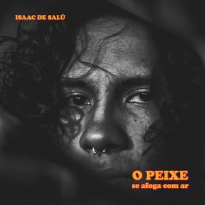 O Peixe Se Afoga Com Ar (Explicit)