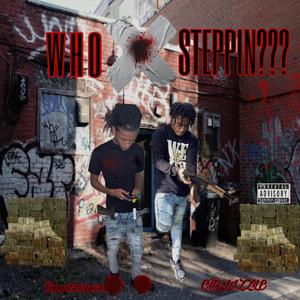 Who Steppin??? (feat. CtgJizzle) [Explicit]