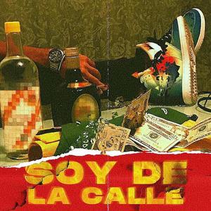 Soy De La Calle (Explicit)