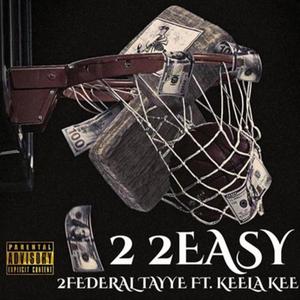 2 2EASY (feat. Keela Kee) (Explicit)