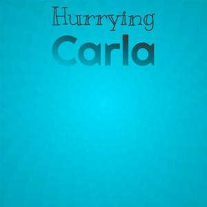 Hurrying Carla