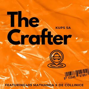 The crafter (feat. 409 MathanDa & De Collince)