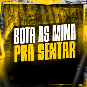 Bota As Minas Pra Sentar (Explicit)